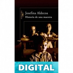 Historia de una maestra Josefina Aldecoa