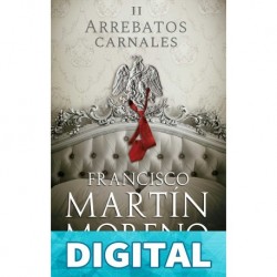 Arrebatos carnales II Francisco Martín Moreno