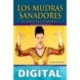 Los MUDRAS Sanadores: El Yoga de las Manos Sabrina Mesko