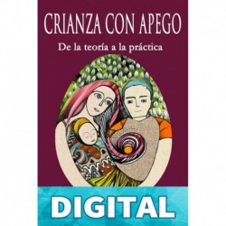 Crianza con Apego: De la teoría a la práctica Sandra Ramirez