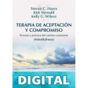 Terapia de Aceptación y Compromiso (Biblioteca de Psicología) Hayes, Steven C./Strosahl, Kirk D./Wilson, Kelly G.