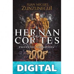 Hernán Cortés Juan Miguel Zunzunegui