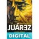 Juárez. La otra historia (El día siguiente) José Luis Trueba