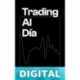 Trading al día: Reflexiones diarias para mejorar tu operativa de trading. Emilio Ruiz