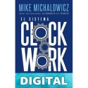 El sistema Clockwork Mike Michalowicz