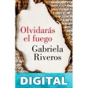 Olvidarás el fuego Gabriela Riveros