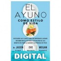 El ayuno como estilo de vida Dr. Jason Fung & Eve Mayer & Megan Ramos