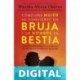 Cómo una mujer se convierte en bruja y un hombre en bestia: Conductas que destruyen y conductas que fortalecen la relación de pareja Martha Alicia Chávez
