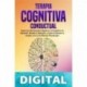 Terapia Cognitiva Conductual_ Supera los Pensamientos Negativos, la Ansiedad y la Depresión. Mantén la Atención y vuelve a Entrenar tu Cerebro con la más ... Humana Definitiva nº 1) Daniel Wallaces