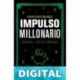 Impulso millonario: Despierta y vúelvete imparable Gerardo García Manjarrez
