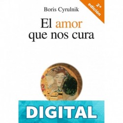 El amor que nos cura Boris Cyrulnik