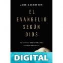 El evangelio según Dios: El capítulo más notable del Antiguo Testamento John MacArthur