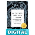 El cuerpo lleva la cuenta - Cerebro mente y cuerpo en la superacion del trauma por Bessel van der Kolk Bessel Van Der Kolk