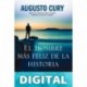 El hombre más feliz de la historia (Biblioteca Augusto Cury) Augusto Cury