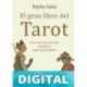 El gran libro del Tarot: Una obra excepcional distinta a todo lo publicado Emilio Salas