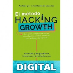 El método Hacking Growth Sean Ellis & Morgan Brown