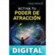 ACTIVA TU PODER DE ATRACCIÓN: El Secreto para Rediseñar tu Futuro ULISES NAHLE B.