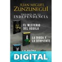 Trilogía de la independencia Juan Miguel Zunzunegui