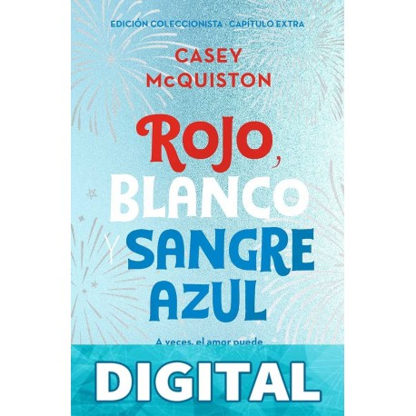 Rojo, blanco y sangre azul Casey McQuiston