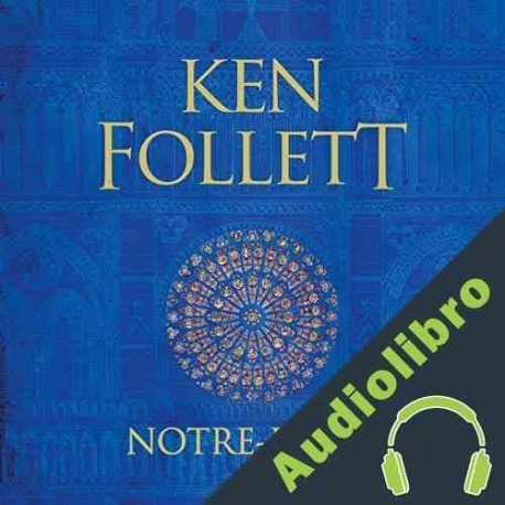 Audiolibro Notre-Dame Ken Follett