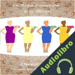 Audiolibro La Ropa Femenina y la Moda Owen Jones