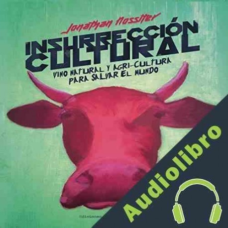 Audiolibro Insurrección Cultural Jonathan Nossiter