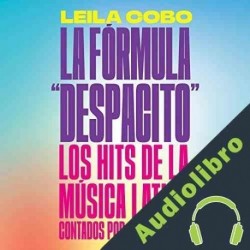 Audiolibro La Fórmula "Despacito" Leila Cobo