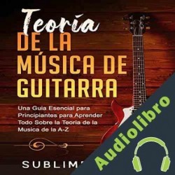 Audiolibro Teoría De La Música De Guitarra Sublime Studio