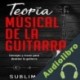 Audiolibro Teoría Músical de la Guitarra Sublime Studio