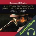 Audiolibro La Historia escondida de Juan Luis Guerra Dario Tejeda