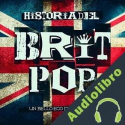Audiolibro Historia del Brit Pop: Un bello eco del pasado Online Studio Productions