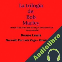 Audiolibro La trilogía de Bob Marley Duane Lewis