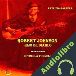 Audiolibro Robert Johnson, Hijo de Diablo Patrizia Barrera