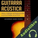 Audiolibro Guitarra acústica Academy Music Studio