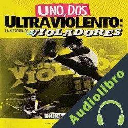Audiolibro Uno, Dos, Ultraviolento Esteban Cavanna