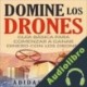 Audiolibro Domine Los Drones, Guía Básica para Comenzar a Ganar Dinero con los Drones Adidas Wilson