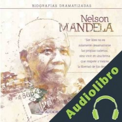 Audiolibro Nelson Mandela: Biografía Dramatizada Alvaro Colazo