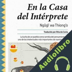 Audiolibro En la casa del intérprete Rita da Costa - translator