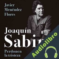 Audiolibro Joaquín Sabina Javier Menéndez Flores