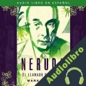 Audiolibro Neruda: el llamado del poeta Mark Eisner