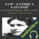 Audiolibro LOU ANDREA SALOMÉ: La musa de Nietzche, Rilke y Freud Lázaro Droznes