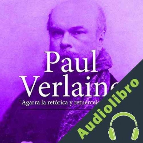 Audiolibro Paul Verlaine: Agarra la retórica y tuércele el cuello Online Studio Productions