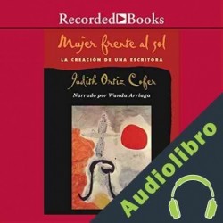 Audiolibro Mujer Frente al Sol Judith Ortiz Cofer