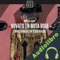 Audiolibro Novato en nota roja Alberto Arce