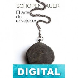 El arte de envejecer Arthur Schopenhauer