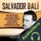 Audiolibro Salvador Dalí Captivating History