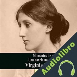 Audiolibro Momentos de vida - Una novela no escrita Virginia Woolf