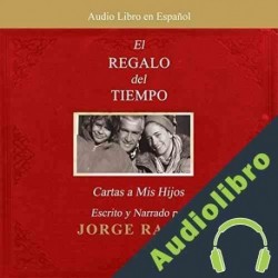 Audiolibro El Regalo del Tiempo Jorge Ramos