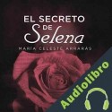 Audiolibro El Secreto De Selena María Celeste Arrarás