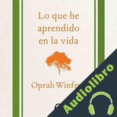 Audiolibro Lo que he aprendido en la vida Oprah Winfrey